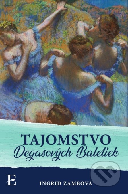 Tajomstvo Degasových Baletiek