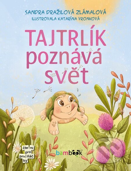 Tajtrlík poznává svět