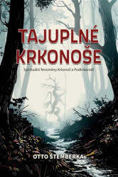 Tajuplné Krkonoše - Otto Štemberka