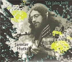 Tak jako květ (CD) - Jaroslav Hutka