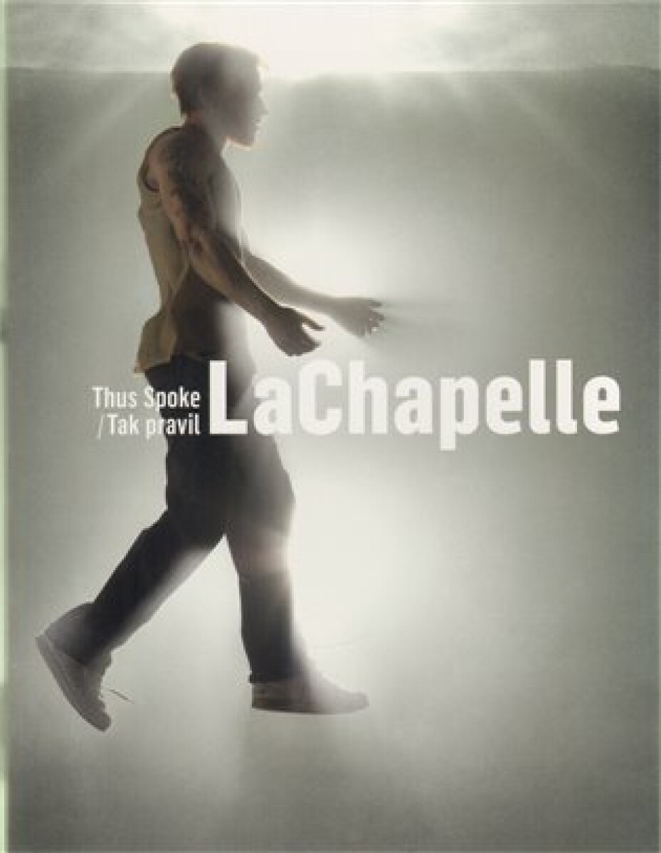 Tak pravil LaChapelle / Thus Spoke LaChapelle - kniha z kategorie Umění, design a architektura