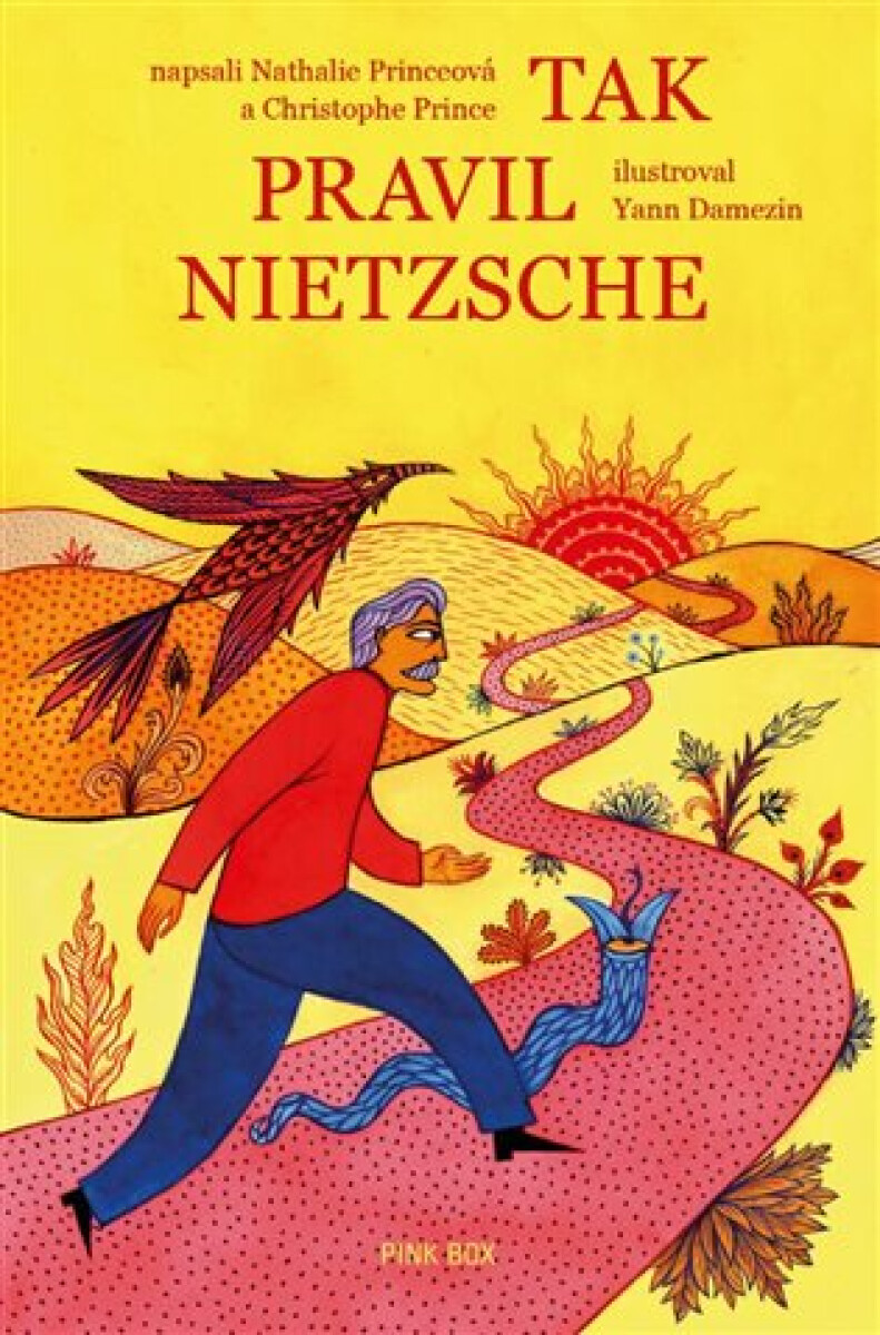 Tak pravil Nietzsche - Christophe Prince, Nathalie Princeová, Yann Damezin