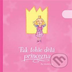 Tak tohle dělá princezna