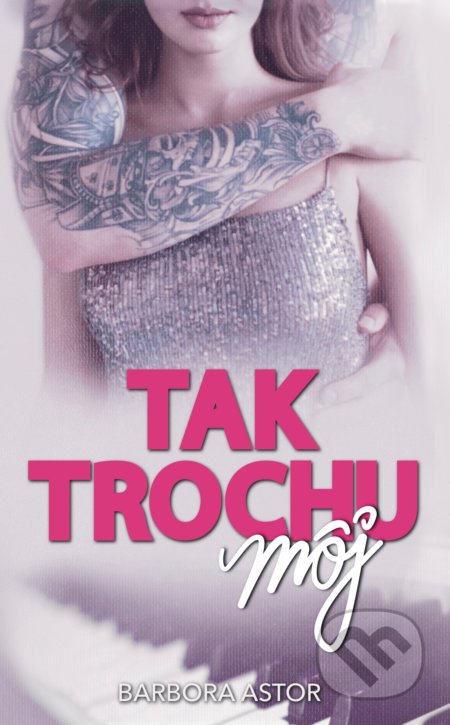 Tak trochu môj