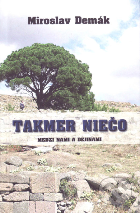 Takmer niečo (Medzi nami a dejinami)