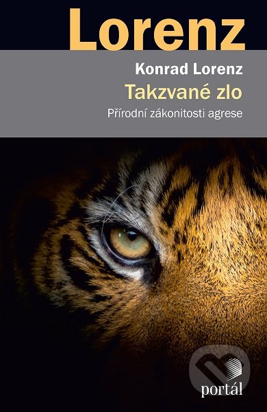 Takzvané zlo (Přírodní zákonitosti agrese)