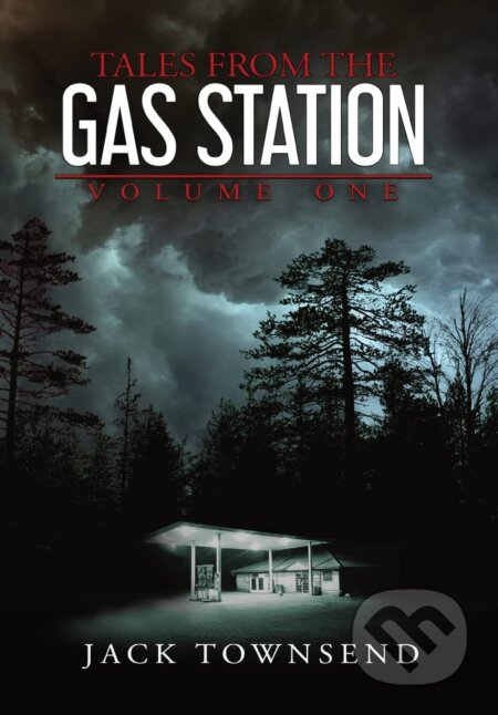 Tales from the Gas Station: Volume One