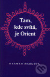 Tam, kde svítá, je Orient