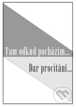 Tam odkud pocházím… / Dar procitání ...