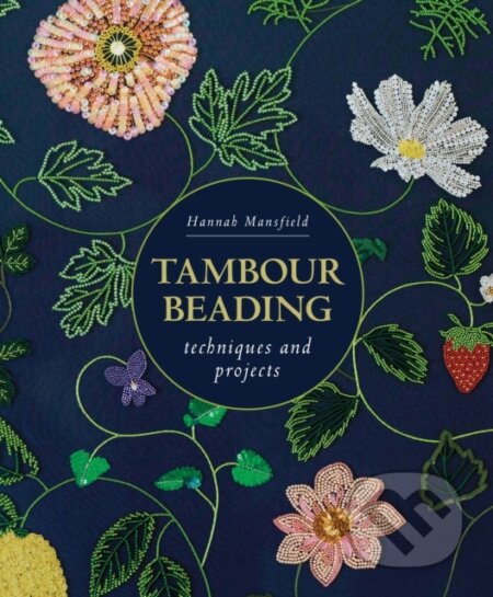 Tambour Beading (Techniques and Projects)