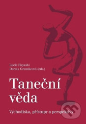 Taneční věda (Východiska, přístupy a perspektivy)