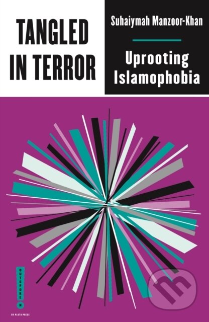 Tangled in Terror (Uprooting Islamophobia)