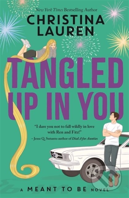 Tangled Up In You (A Meant to Be Novel)