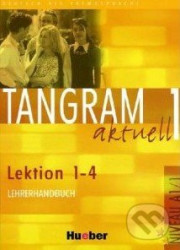 Tangram aktuell 1: Lektion 1-4: Lehrerhandbuch