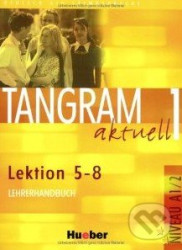 Tangram aktuell 1: Lektion 5-8: Lehrerhandbuch