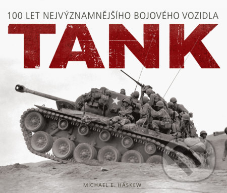 Tank (100 let nejvýznamnějšího bojového vozidla)