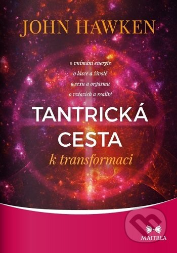 Tantrická cesta k transformaci