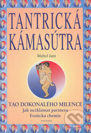 Tantrická kámasútra (Tao dokonalého milence)