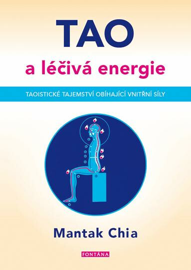 Tao a léčivá energie - Mantak Chia