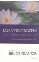 Tao vysvobození (Léčení pomocí meditace tao, Taoistická vodní tradice Mistra Lao-c´) - kniha z kategorie Individuální sporty