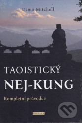 Taoistický NEJ-KUNG (Kompletní průvodce)