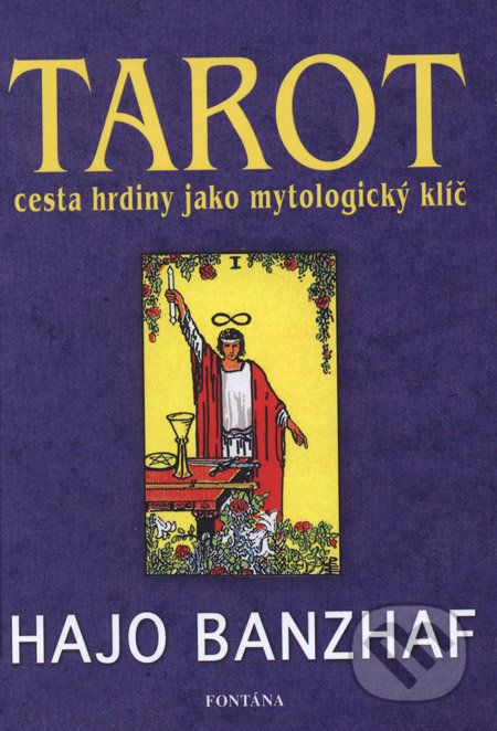Tarot (cesta hrdiny jako mytologický klíč)