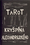 Tarot Kryšpína alexandrijského – Přiložena grafika autora.