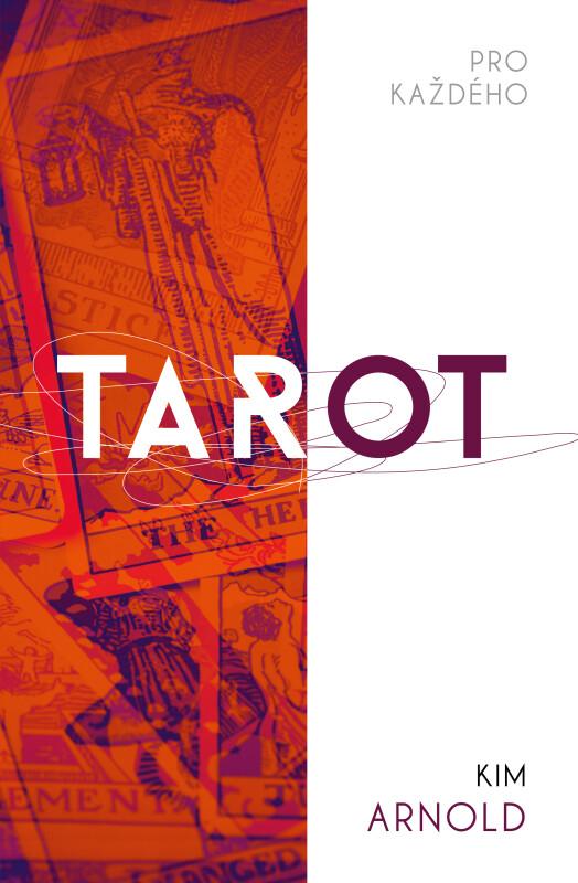 Tarot pro každého - Arnold Kim, Zuzana Dyková