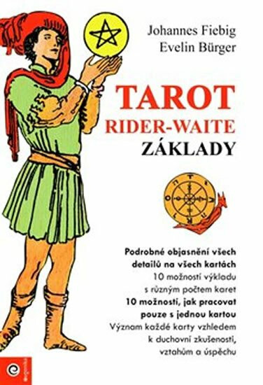 Tarot Rider-Waite - Základy - Evelin Bürgerová, Johannes Fiebig