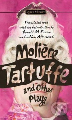 Tartuffe and Other Plays