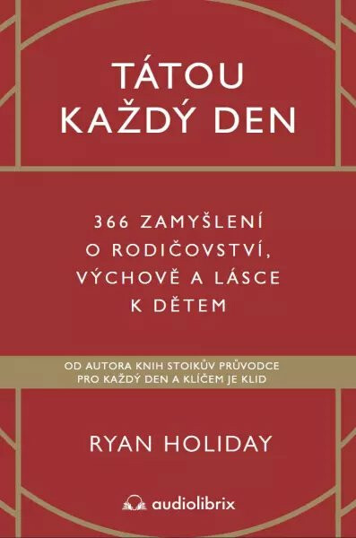 Tátou každý den - Ryan Holiday, Tomáš Bíla