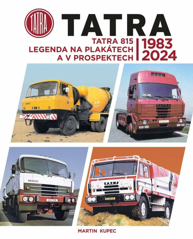Tatra 815 - legenda na plakátech a v prospektech, 1983-2024 - Martin Kupec