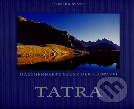 Tatra (Märchenhafte berge der Slowakei)