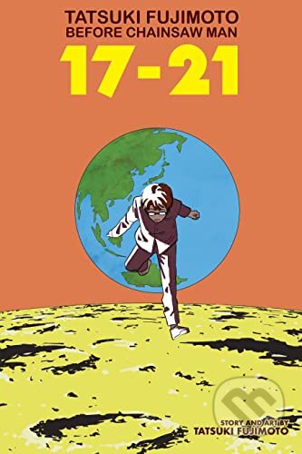 Tatsuki Fujimoto Before Chainsaw Man: 17-21