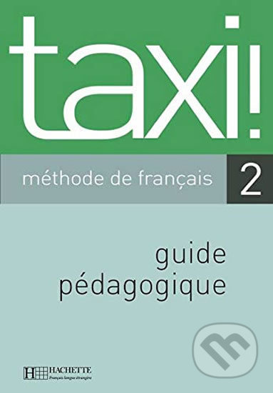 Taxi! 2 A2: Guide pédagogique