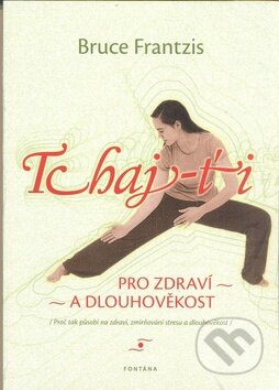 Tchaj-ťi (Pro zdraví a dlouhověkost)