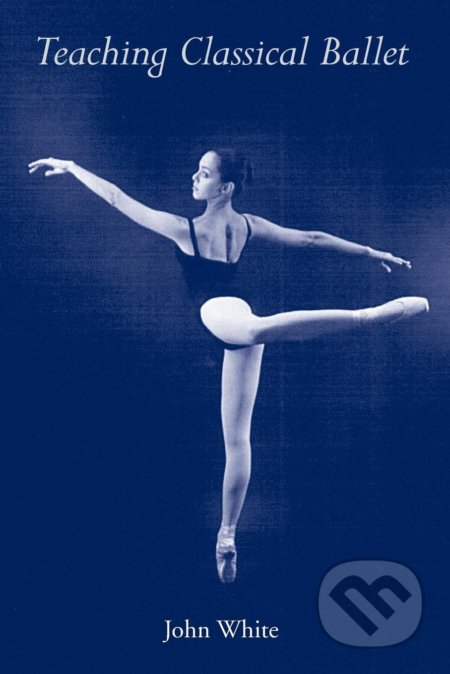 Teaching Classical Ballet