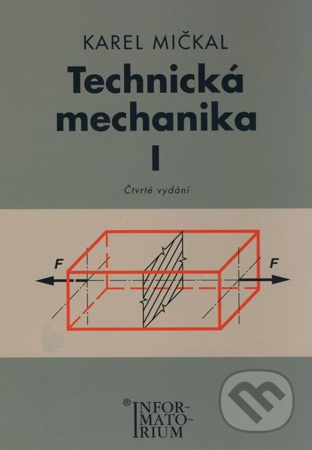 Technická mechanika I (Čtvrté vydání)