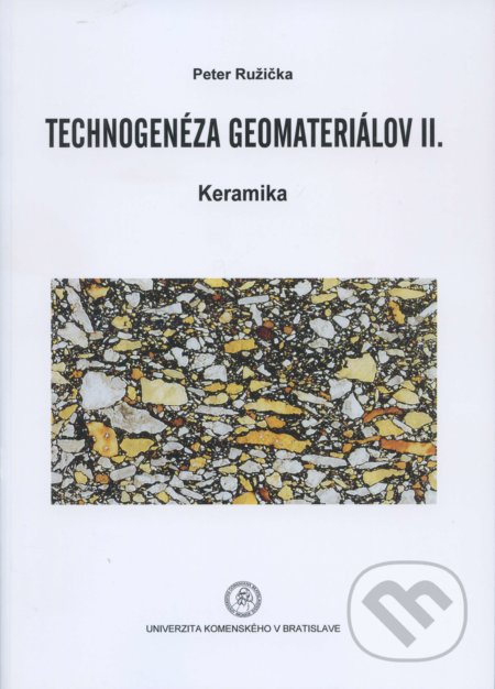 Technogenéza geomateriálov II. (Keramika)
