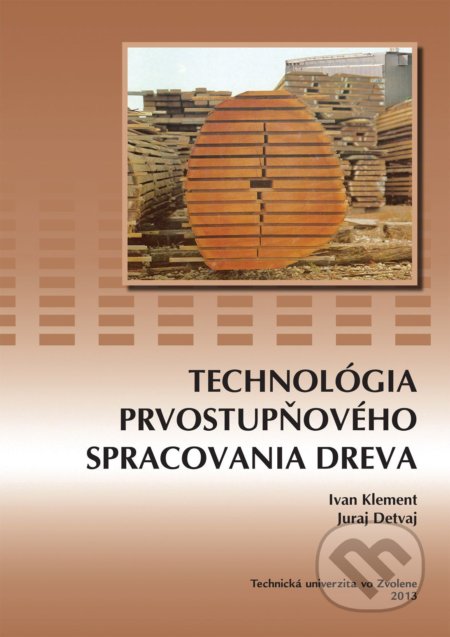 Technológia prvostupňového spracovania dreva