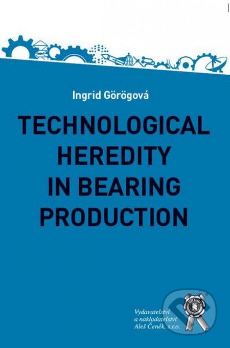 Technological Heredity in Bearing Production