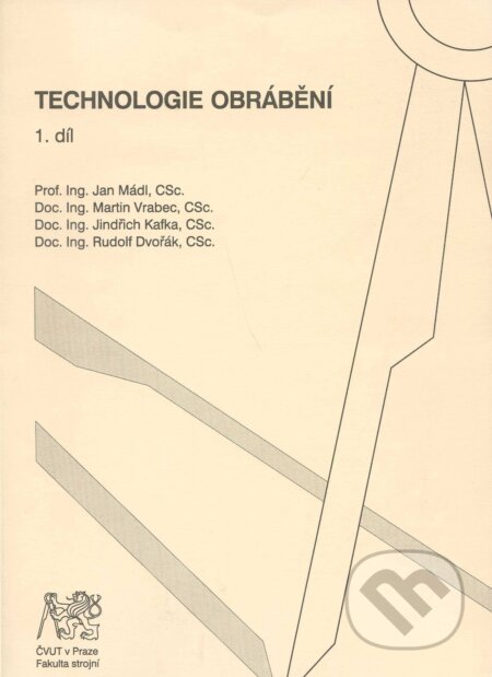 Technologie obrábění (1., 2., 3. díl)