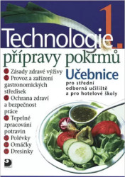Technologie přípravy pokrmů 1 (Učebnice pro střední odborná učiliště a pro hotelové školy) - kniha z kategorie Odborné školy