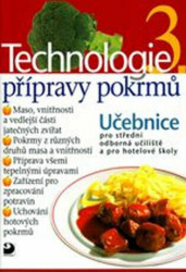 Technologie přípravy pokrmů 3 (Učebnice pro střední odborná učiliště a pro hotelové školy) - kniha z kategorie Odborné školy