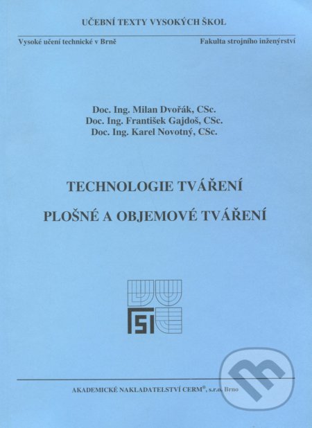 Technologie tváření (Plošné a objemové tváření)
