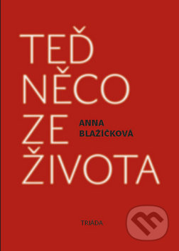 Teď něco ze života