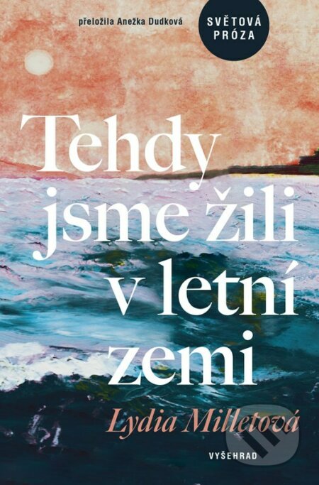 Tehdy jsme žili v letní zemi
