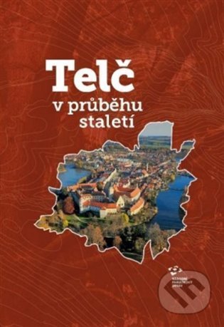 Telč v průběhu staletí - kniha z kategorie Historie