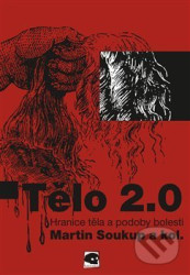 Tělo 2.0 (Hranice těla a podoby bolesti)