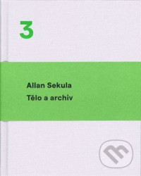 Tělo a archiv (Svazek 3)